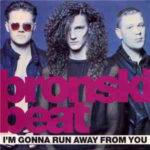 Bronski Beat - I'm Gonna Run Away From You download mp3