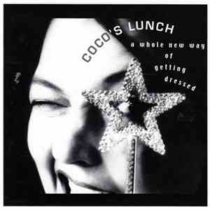 Coco's Lunch - A Whole New Way Of Getting Dressed download mp3