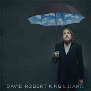 David Robert King - Idaho download mp3
