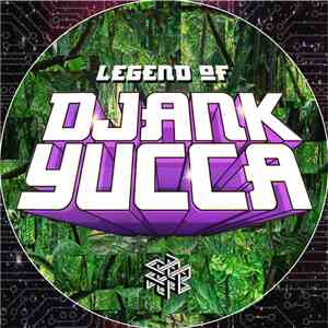 Djank Yucca - Legend Of Djank Yucca download mp3