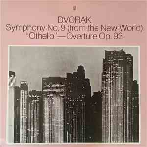 Dvořák - Symphony No. 9 (From The New World) / "Othello" - Overture Op. 93 download mp3