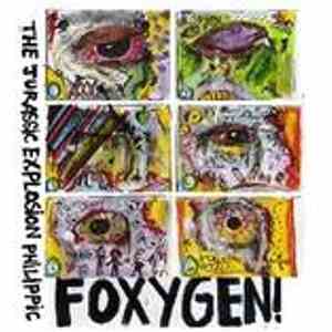 Foxygen - The Jurrassic Exxplosion Philippic download mp3