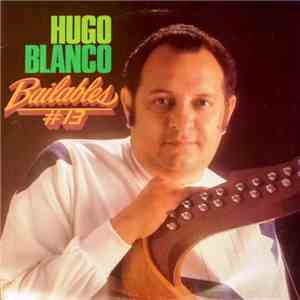 Hugo Blanco - Bailables No. 13 download mp3