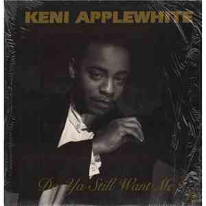Keni Applewhite - Do Ya Still Want Me? download mp3