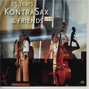 KontraSax - 25 Years KontraSax & Friends Live download mp3