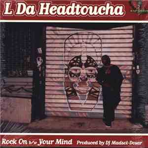 L Da Headtoucha - Rock On / Your Mind download mp3