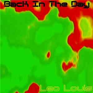 Leo Louis - Back In The Day download mp3