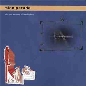Mice Parade - The True Meaning Of Boodleybaye download mp3