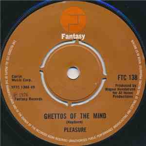 Pleasure  - Ghettos Of The Mind / I'm Mad download mp3