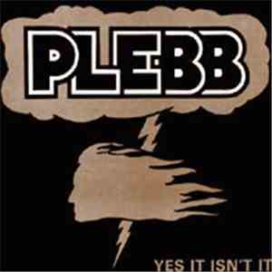 Plebb - Yes It Isn't It download mp3