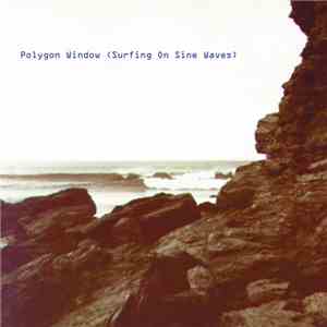 Polygon Window - Surfing On Sine Waves download mp3