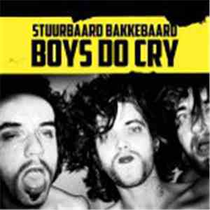 Stuurbaard Bakkebaard - Boys Do Cry download mp3