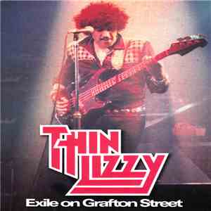 Thin Lizzy - Exile On Grafton Street download mp3