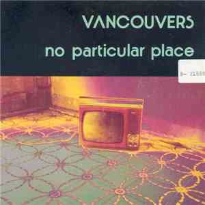 Vancouvers - Like A Sick Dog / Let It Go download mp3