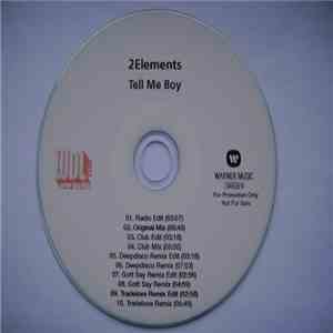 2Elements - Tell Me Boy download mp3
