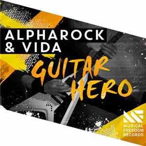 Alpharock & Vida  - Guitar Hero download mp3