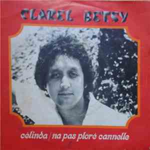 Clarel Betsy - Célinda / Na Pas Ploré Cannelle download mp3