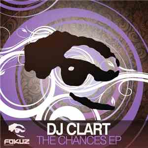 DJ Clart - The Chances EP download mp3