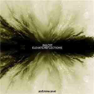 Dulcet  - Elevate/Reflections download mp3