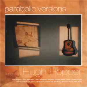 Hugh Hopper - Parabolic Versions download mp3