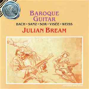 Julian Bream - Bach • Sanz • Sor • Visée • Weiss - Baroque Guitar download mp3