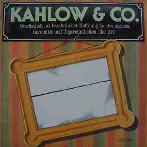 Kahlow u. CO. - Gesellschaft Mit Beschränkter Hoffnung Für Gesungenes, Gereimtes Und Ungereimtheiten Aller Art download mp3