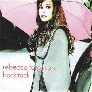 Rebecca Ferguson - Backtrack download mp3