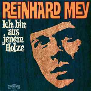 Reinhard Mey - Ich Bin Aus Jenem Holze download mp3
