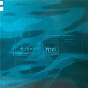 RME  - On A Jazz Tip download mp3