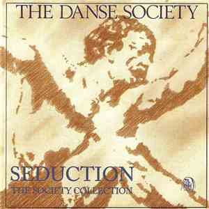 The Danse Society - Seduction (The Society Collection) download mp3