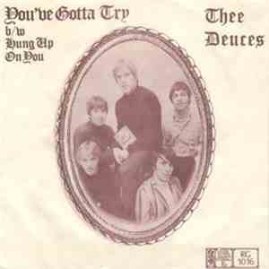 Thee Deuces - You Gotta Try / Hung Up On You mp3 download