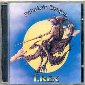 T.Rex - Futuristic Dragon download mp3