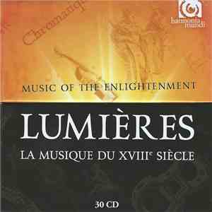 Various - Lumières: La Musique Du XVIIIe Siècle - 18th Century: The Age Of Enlightenment - 18. Jahrhundert: Die Zeit Der Aufklärung download mp3
