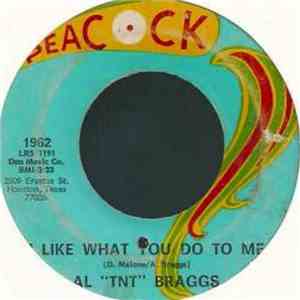 Al "TNT" Braggs - I Like What You Do To Me / I'm A Good Man download mp3