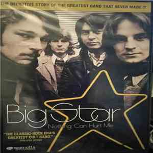 Big Star - Nothing Can Hurt Me download mp3