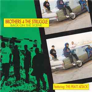 Brothers 4 The Struggle Featuring The Pratt Attack - Back On The Scene download mp3