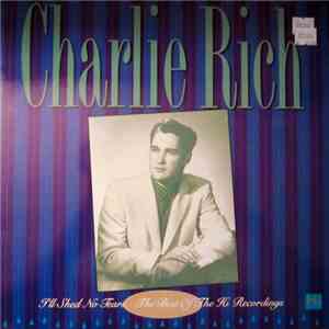 Charlie Rich - I'll Shed No Tears - The Best Of The Hi Recordings download mp3