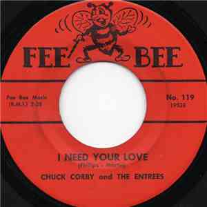 Chuck Corby And The Entrees - Honey, Let Me Stay / I Need Your Love download mp3