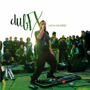 DubFX - Live In The Street download mp3