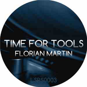 Florian Martin - Time For Tools download mp3