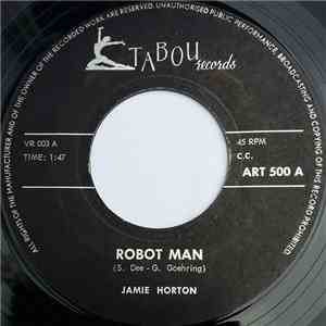 Jamie Horton - Robot Man / We're Through - We're Finished download mp3