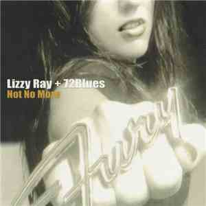Lizzy Ray Graham, 72Blues - Not No More download mp3