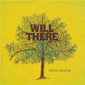 Maria Solheim - Will There Be Spring download mp3