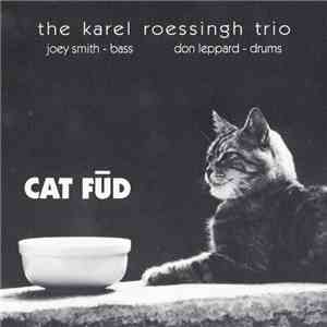 The Karel Roessingh Trio - Cat Fud mp3 download