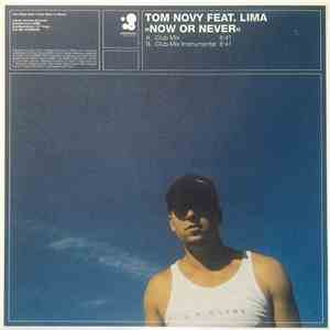 Tom Novy Feat. Lima - Now Or Never download mp3