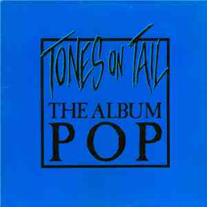 Tones On Tail - The Album Pop download mp3