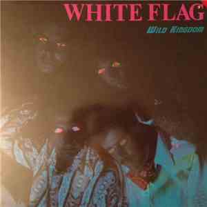 White Flag - Wild Kingdom download mp3