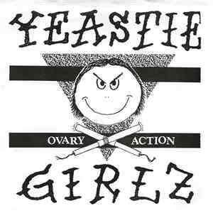 Yeastie Girlz - Ovary Action download mp3