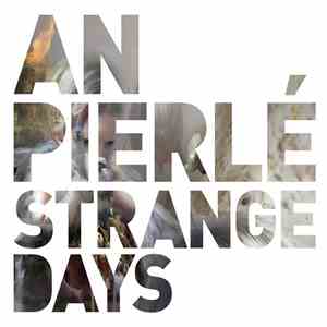 An Pierlé - Strange Days download mp3