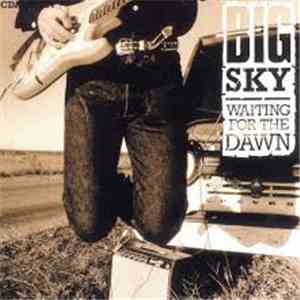 Big Sky  - Waiting For The Dawn download mp3
